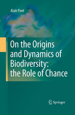 On the Origins and Dynamics of Biodiversity: the Role of Chance