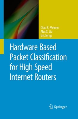 Hardware Based Packet Classification for High Speed Internet Routers