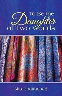 To Be the Daughter of Two Worlds