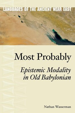 Wasserman, N: Most Probably: Epistemic Modality in Old Babyl