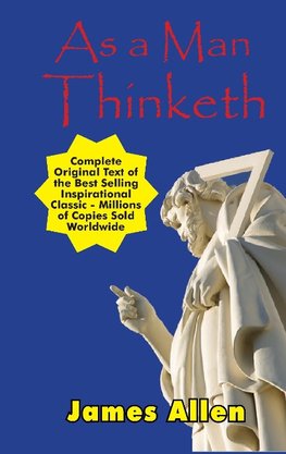 As a Man Thinketh - Complete Original Text