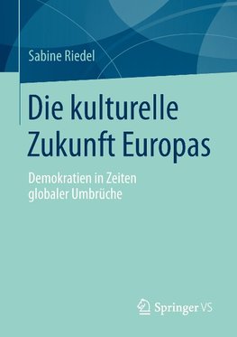 Die kulturelle Zukunft Europas