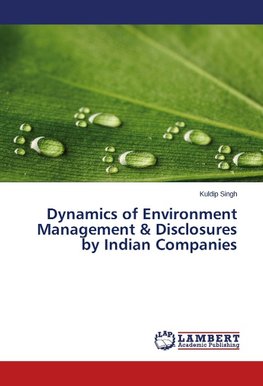 Dynamics of Environment Management & Disclosures by Indian Companies