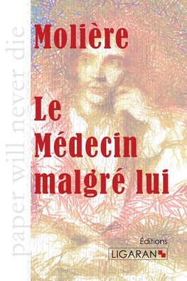 Le Médecin malgré lui