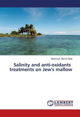 Salinity and anti-oxidants treatments on Jew's mallow