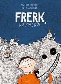 Frerk, du Zwerg!