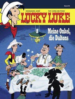 Lucky Luke 93 - Meine Onkel, die Daltons