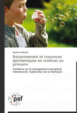 Raisonnement et croyances épistémiques en sciences au primaire