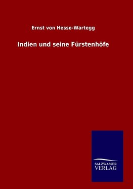 Indien und seine Fürstenhöfe