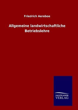 Allgemeine landwirtschaftliche Betriebslehre