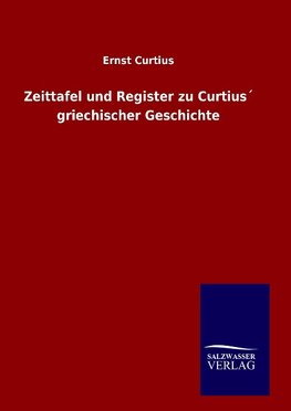 Zeittafel und Register zu Curtius´ griechischer Geschichte