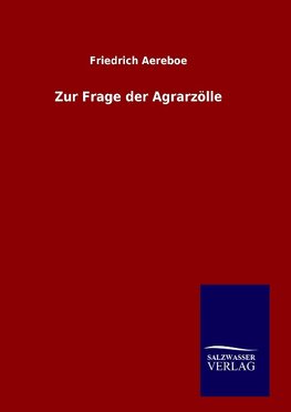 Zur Frage der Agrarzölle