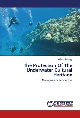 The Protection Of The Underwater Cultural Heritage