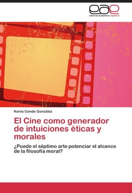 El Cine como generador de intuiciones éticas y morales