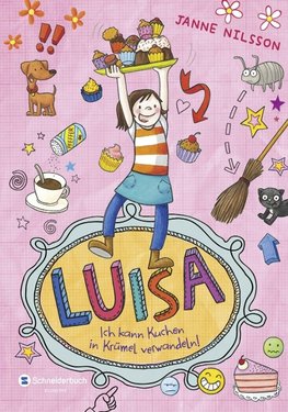 Luisa - Ich kann Kuchen in Krümel verwandeln!