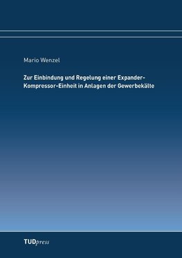 Zur Einbindung und Regelung einer Expander-Kompressor-Einheit in Anlagen der Gewerbekälte