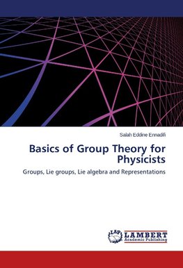 Basics of Group Theory for Physicists