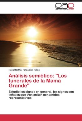 Análisis semiótico: "Los funerales de la Mamá Grande"