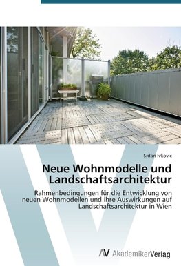 Neue Wohnmodelle und Landschaftsarchitektur