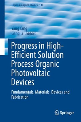 Progress in High-Efficient Solution Process Organic Photovoltaic Devices