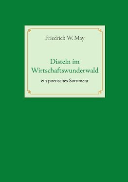 Disteln im Wirtschaftswunderwald