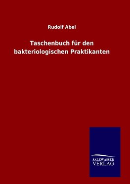 Taschenbuch für den bakteriologischen Praktikanten