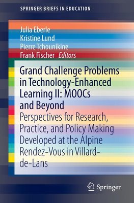 Grand Challenge Problems in Technology-Enhanced Learning II: MOOCs and Beyond