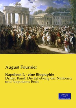 Napoleon I. - eine Biographie