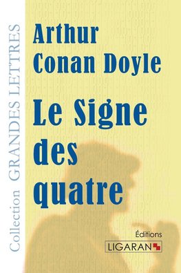 Le Signe des quatre (grands caractères)