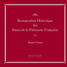 Restauration Historique Des Bases de la Patisserie Francaise