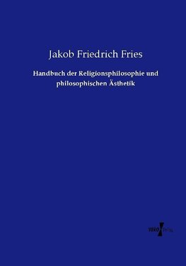 Handbuch der Religionsphilosophie und philosophischen Ästhetik