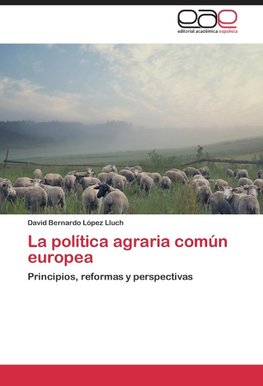 La política agraria común europea