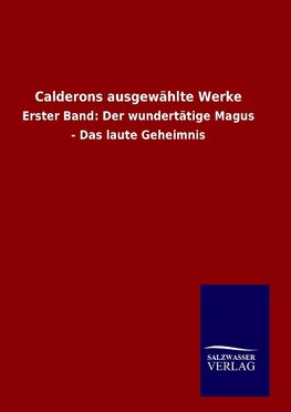 Calderons ausgewählte Werke