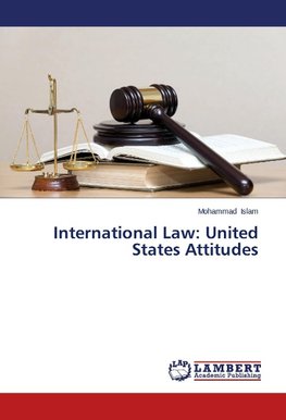 International Law: United States Attitudes