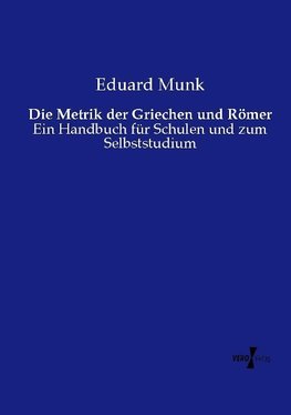 Die Metrik der Griechen und Römer