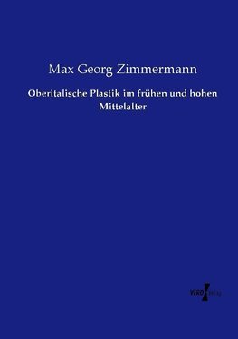 Oberitalische Plastik im frühen und hohen Mittelalter