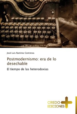 Postmodernismo: era de lo desechable