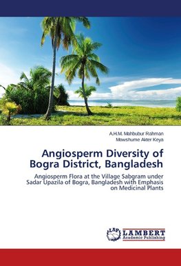 Angiosperm Diversity of Bogra District, Bangladesh