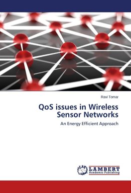 QoS issues in Wireless Sensor Networks