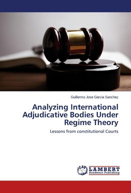 Analyzing International Adjudicative Bodies Under Regime Theory