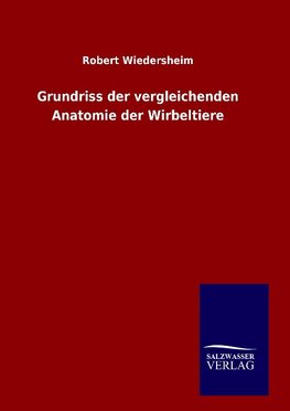 Grundriss der vergleichenden Anatomie der Wirbeltiere