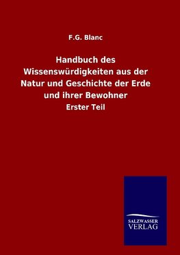 Handbuch des Wissenswürdigkeiten aus der Natur und Geschichte der Erde und ihrer Bewohner