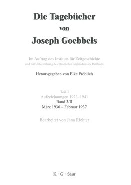 Die Tagebücher von Joseph Goebbels, Band II, März 1936 - Februar 1937