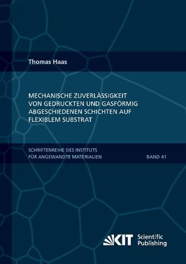 Mechanische Zuverlässigkeit von gedruckten und gasförmig abgeschiedenen Schichten auf flexiblem Substrat