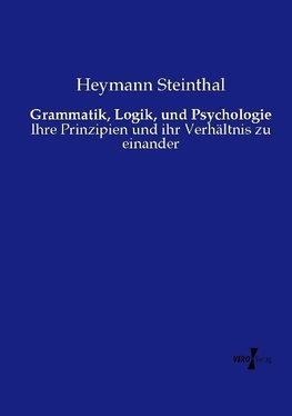 Grammatik, Logik, und Psychologie