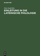 Einleitung in die lateinische Philologie