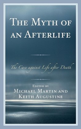 Myth of an Afterlife