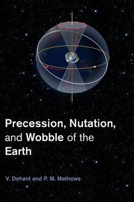 Precession, Nutation and Wobble of the Earth