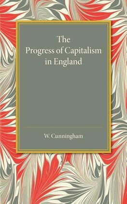 The Progress of Capitalism in England