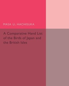 A Comparative Hand List of the Birds of Japan and the British             Isles